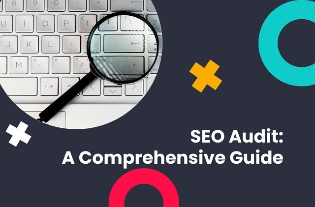 SEO Audit: A Comprehensive Guide